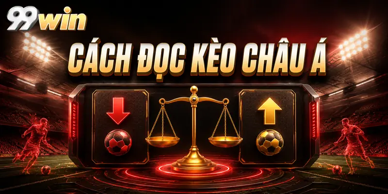 Cách đọc kèo châu Á